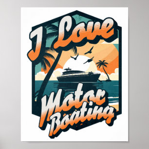 Vintage Retro I Love Motor Boating Funny Boater  Poster
