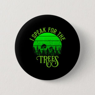 Vintage Retro I Speak For The Trees Earth Day Ever 6 Cm Round Badge