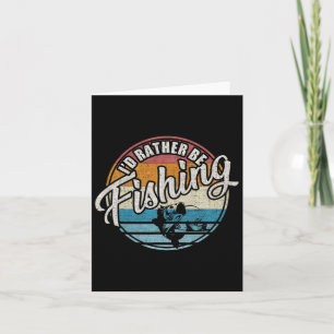 Vintage Retro I'd Rather Be Fishing Card