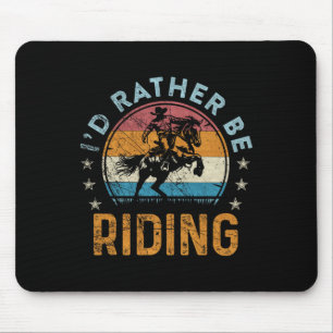 Vintage Retro Id Rather Be Riding Horse  Mouse Mat