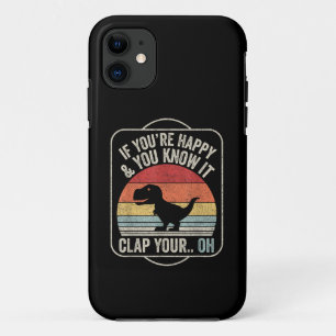 Vintage Retro If You're Happy and You Know It T-Re iPhone 11 Case