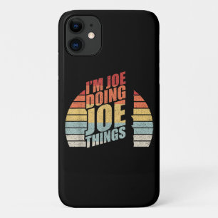 Vintage Retro I'm Joe Doing Joe Things  iPhone 11 Case
