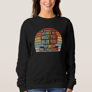 Vintage Retro In Order To Insult Me Joke Sarcastic Sweatshirt