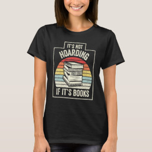 Vintage Retro Its Not Hoarding If Its Books Book T-Shirt