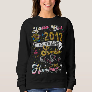 Vintage Retro June Girl 2012 10 Years Old 10th Bir Sweatshirt