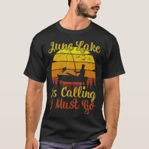 Vintage Retro June Lake Is Calling I Must Go Fishi T-Shirt