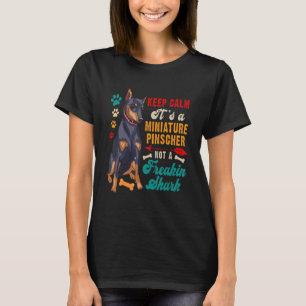 Vintage Retro Keep Calm Miniature Pinscher Not A T-Shirt