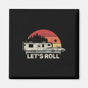 Vintage Retro Lets Roll Camping 5th Wheel Camper R Magnet