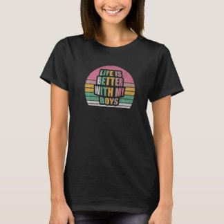 Vintage Retro Life Is Better With My Boys Boy Mum T-Shirt