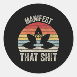 Vintage Retro Manifest That Meditation Yoga Classic Round Sticker