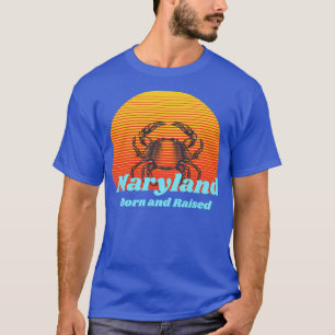 Vintage Retro Maryland Born and Raised T-Shirt