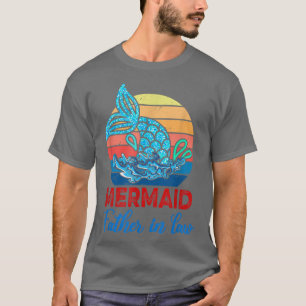 Vintage Retro Mermaid Father In Law Funny Mermaid T-Shirt