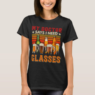 Vintage Retro My Doctor Says I Need Glasses Funny T-Shirt