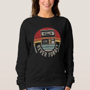 Vintage Retro Never Forget Audio Cassette 70s 80s Sweatshirt