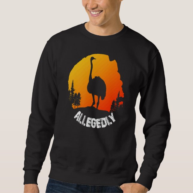Vintage Retro Ostrich  Allegedly Sweatshirt (Front)