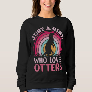 Vintage Retro Otter Just A Girl Who Loves Otters Sweatshirt