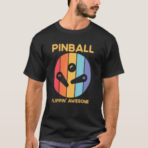 Vintage Retro Pinball Flippin Awesome Pinball Play T-Shirt