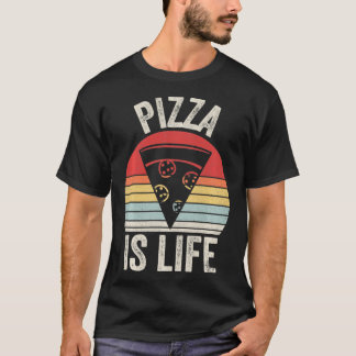 Vintage Retro Pizza Is Life  For Pizza Lovers  T-Shirt