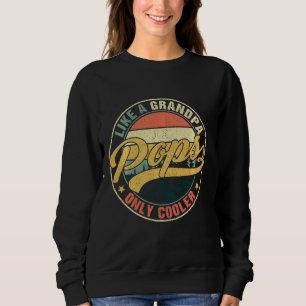 Vintage Retro Pops Like A Grandpa Only Cooler Defi Sweatshirt