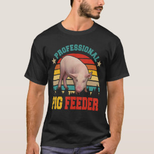 Vintage Retro Professional Pig Feeder  Farmer T-Shirt