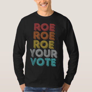 Vintage Retro Roe Your Vote - Pro Choice Women's R T-Shirt