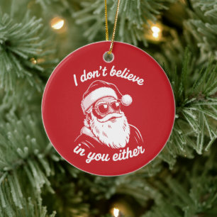 Vintage Retro Santa I Dont Believe In You Either Ceramic Tree Decoration