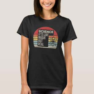 Vintage Retro Science It's Like Magic But Real T-Shirt