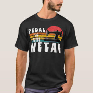 Vintage Retro Sewing Machine Sew Lovers Pedal To T T-Shirt