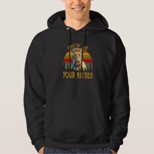 Vintage Retro Show Me Your Kitties Cat Kitten Hoodie
