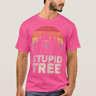 Vintage Retro Stupid Tree Disc Golf T-Shirt