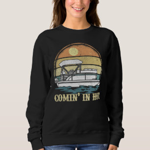 Vintage Retro Sunset Comin In Hot Pontoon Boat Boa Sweatshirt