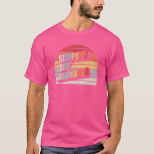 Vintage Retro Support Day Drinking Alcohol Whiskey T-Shirt
