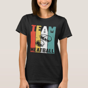 Vintage Retro Team Meatball Meatballs T-Shirt