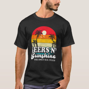 Vintage Retro The Only Bs I Need Is Beers And Suns T-Shirt