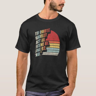 Vintage Retro To Quote Hamlet Literary Reading T-Shirt