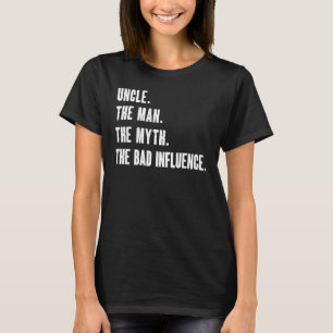 Vintage Retro Uncle The Man The Myth The Bad Influ T-Shirt