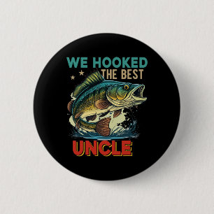 Vintage Retro We Hooked The Best Uncle Father's Da 6 Cm Round Badge