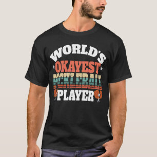 Vintage Retro World_s Okayest Pickleball P T-Shirt