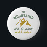 Vintage Rock Climbing The Mountains Are Calling 6 Cm Round Badge<br><div class="desc">Inspirational design for those who love to climb mountains, mountaineering, hiking or indoor rock climbing. Cool motivational merchandise for rock climber, hiker and anyone outdoorsy. Perfect for those who love adventure, outdoor activities in the wilderness. Great Christmas gift and birthday present for grandpa, father, dad, husband, boyfriend, uncle, friends and...</div>