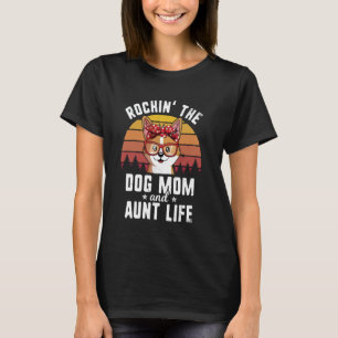 Vintage Rockin' Dog Mum And Aunt Life Funny Dog Mo T-Shirt