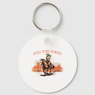 Vintage Rodeo Cowboy Hold Your Horses Horseback Ri Key Ring