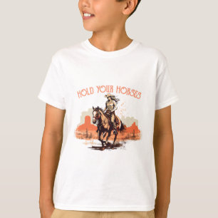 Vintage Rodeo Cowboy Hold Your Horses Horseback Ri T-Shirt