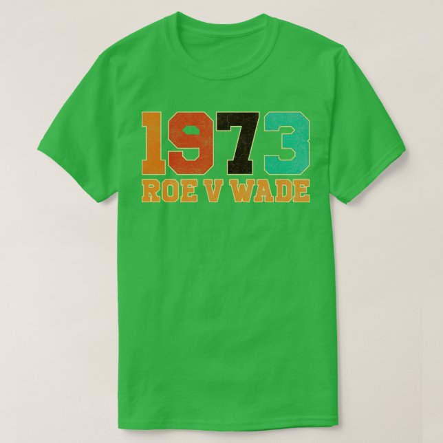 Vintage Roe V Wade 1973 T-Shirt (Design Front)