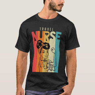 Vintage Rosie The Riveter Travel Nurse T-Shirt