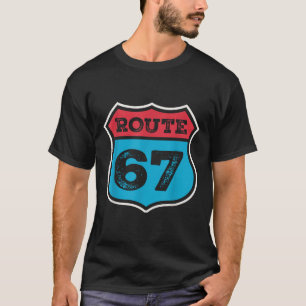 Vintage Route 67 Six Seven Meme 67th Birthday 80s  T-Shirt