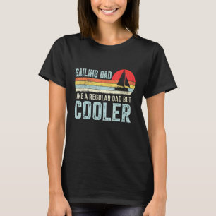 Vintage Sailboat Captain Father Grandpa Sailing Da T-Shirt