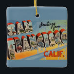 Vintage  San Francisco  Ornament<br><div class="desc">A vintage postcard greeting from San Francisco California repurposed on an ornament.  Keep the image on the back or remove it and add your personal message.</div>