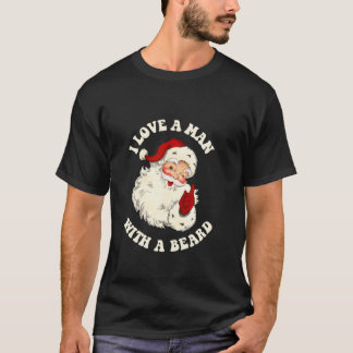Vintage Santa Fun Retro I Love A Man With A Beard  T-Shirt