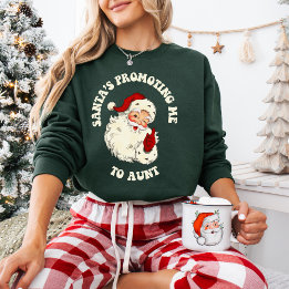 Vintage Santa's Promoting Me To Aunt Christmas Sweatshirt