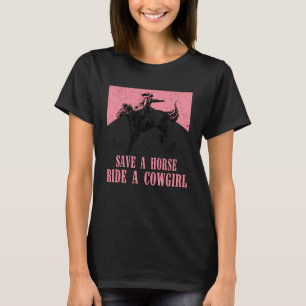 Vintage Save A Horse Ride A Cowgirl, Horseback Rid T-Shirt